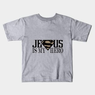 Jesus is my hero 2 Kids T-Shirt